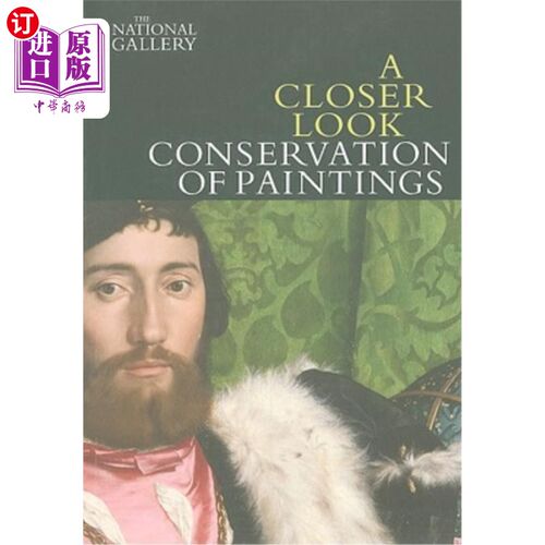 海外直订A Closer Look: Conservation of Paintings 近距离观察:绘画保护