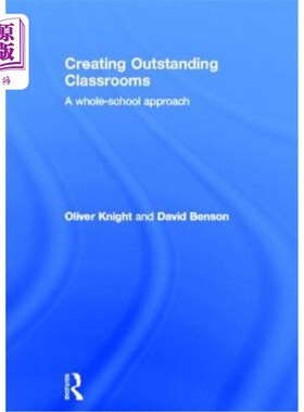海外直订Creating Outstanding Classrooms: A Whole-School Approach 创建优秀的教室:一种全校的方法