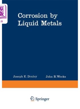 海外直订Corrosion by Liquid Metals
