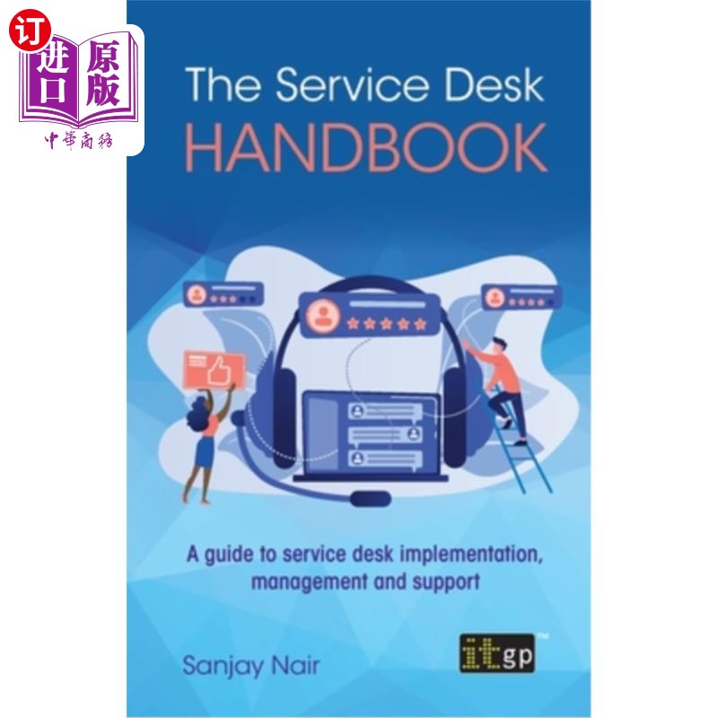 海外直订The Service Desk Handbook: A guide to service desk implementation, management an 服务台手册:服务台实施、管