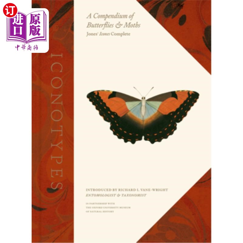 海外直订Iconotypes: A Compendium of Butterflies and Moths, Jones' Icones Complete 肖像类型:蝴蝶和飞蛾纲要，琼斯的肖