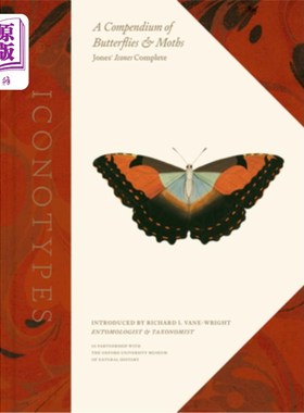 海外直订Iconotypes: A Compendium of Butterflies and Moths, Jones' Icones Complete 肖像类型:蝴蝶和飞蛾纲要，琼斯的肖