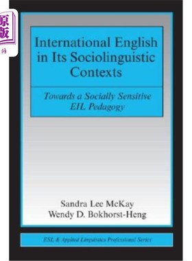 海外直订International English in Its Sociolinguistic Contexts: Towards a Socially Sensit 社会语言学语境下的国际英语