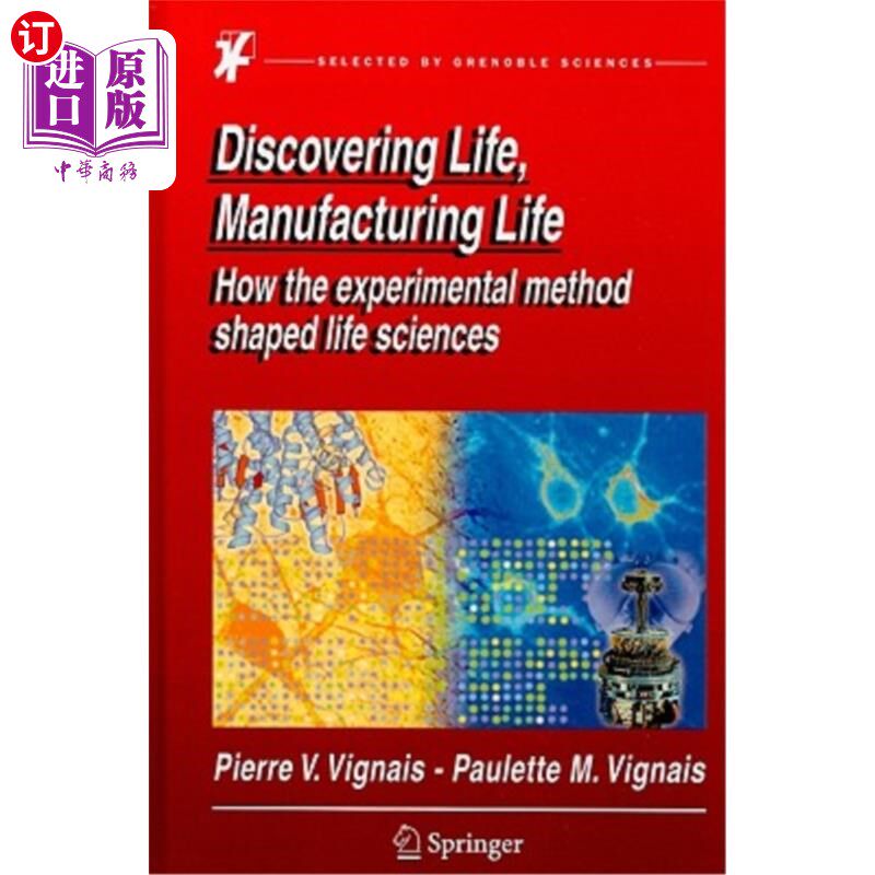 海外直订Discovering Life, Manufacturing Life: How the Experimental Method Shaped Life Sc 发现生命，制造生命:实验方
