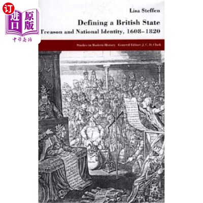 海外直订Defining a British State: Treason and National Identity, 1608-1820 定义英国:叛国罪和国家认同，1608-1820
