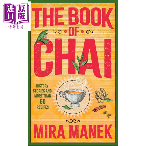 茶的书 历史故事与60多种食谱 The Book of Chai History stories and more than 60 recipes 英文原版 Mira Manek【中商原版