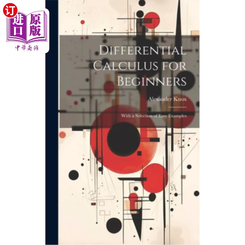 海外直订Differential Calculus for Beginners: With a Selection of Easy Examples 微分学初学者：选择简单的例子