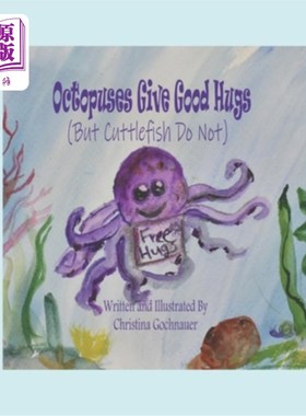 海外直订Octopuses Give Good Hugs: (But Cuttlefish Do Not) 章鱼喜欢拥抱(但墨鱼不喜欢)