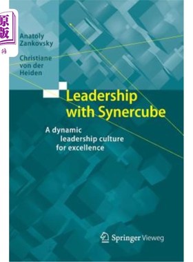 海外直订Leadership with Synercube: A Dynamic Leadership Culture for Excellence Synercube领导力:追求卓越的动态领导力