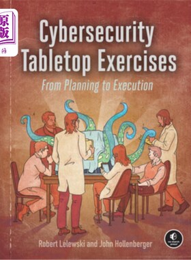 海外直订Cybersecurity Tabletop Exercises: From Planning to Execution 安全桌面练习：从计划到执行
