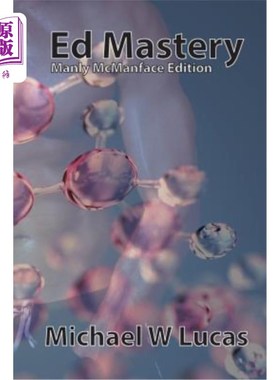 海外直订Ed Mastery (Manly McManface Edition): The Standard Unix Text Editor Ed Mastery（Manly McManf