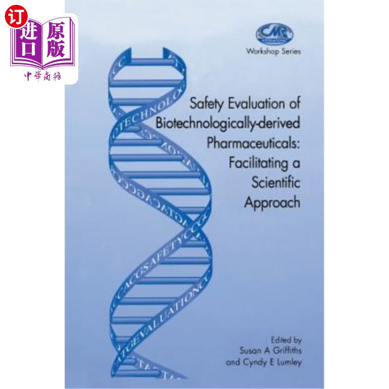海外直订医药图书Safety Evaluation of Biotechnologically-Derived Pharmaceuticals: Facilitating a  生物技术衍生药品的