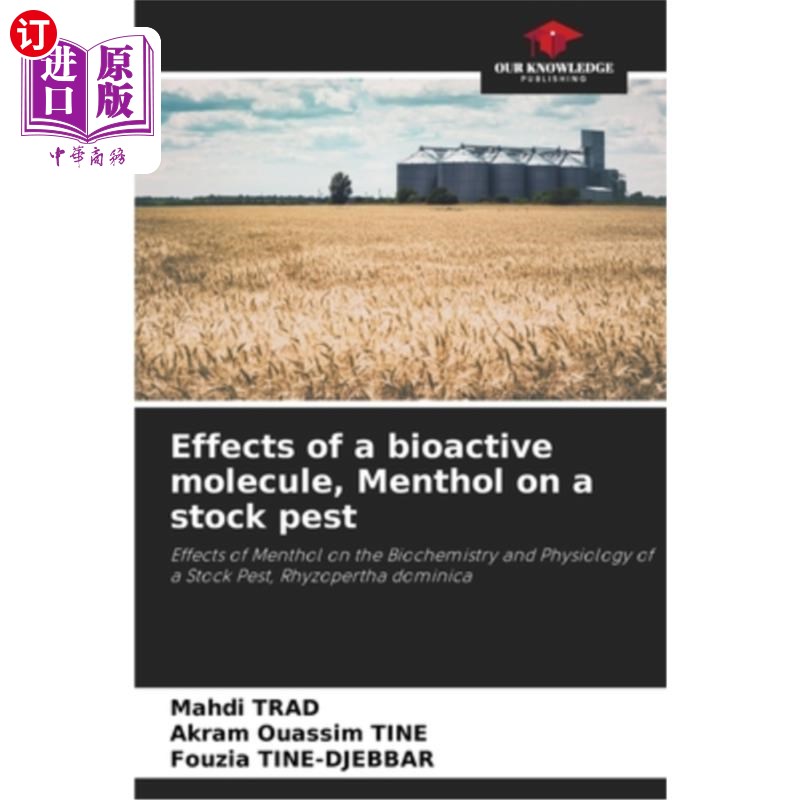 海外直订Effects of a bioactive molecule, Menthol on a stock pest 生物活性分子薄荷醇对家畜害虫的影响 书籍/杂志/报纸 科普读物/自然科学/技术类原版书 原图主图