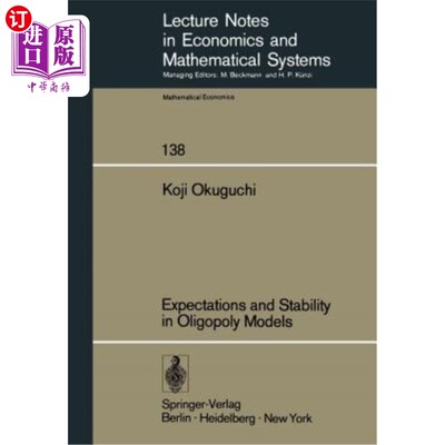 海外直订Expectations and Stability in Oligopoly Models 寡头垄断模型的期望和稳定性