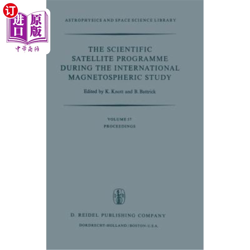 海外直订The Scientific Satellite Programme During the International Magnetospheric Study 国际磁层研究期间的科学卫星