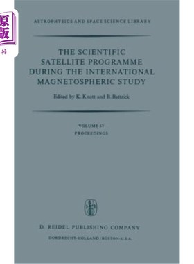 海外直订The Scientific Satellite Programme During the International Magnetospheric Study 国际磁层研究期间的科学卫星