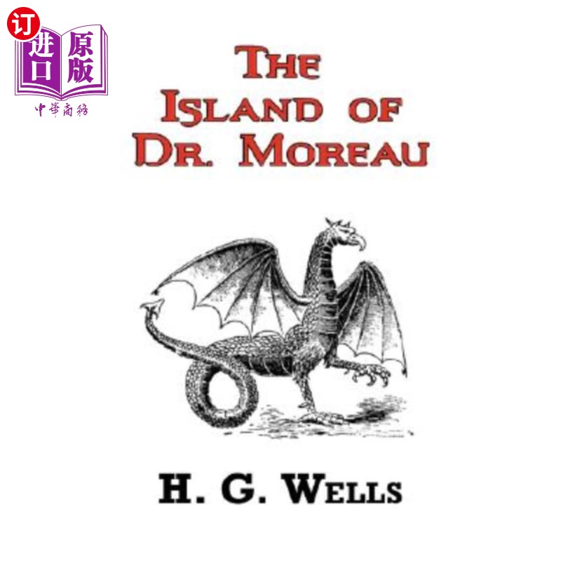 海外直订The Island of Dr. Moreau - The Classic Tale by H. G. Wells 莫罗医生岛——H.G.威尔斯的经典故事