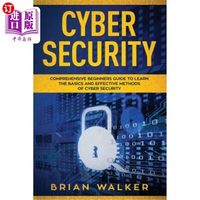 海外直订Cyber Security: Comprehensive Beginners Guide to Learn the Basics and Effective  安全：全面的初学者指南