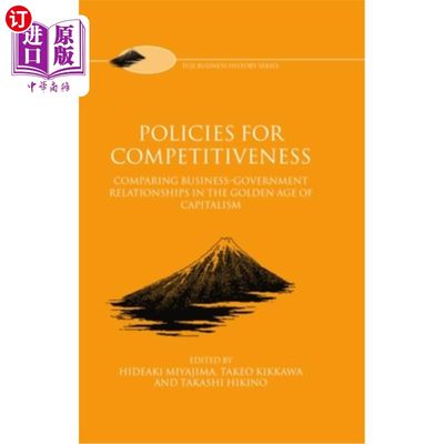海外直订Policies for Competitiveness: Comparing Business-Government Relationships in the 竞争力政策:比较资本主义黄