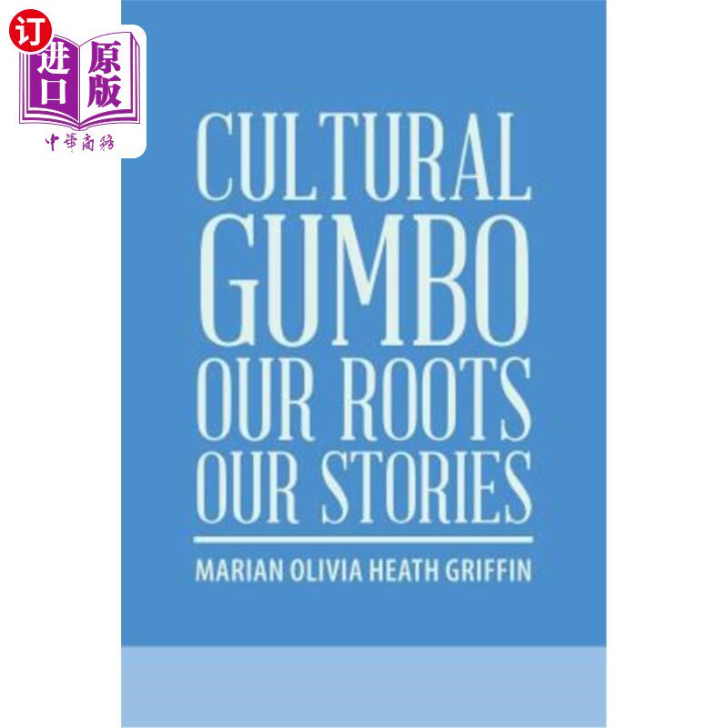 海外直订Cultural Gumbo, Our Roots, Our Stories 文化秋葵汤，我们的根，我们的故事