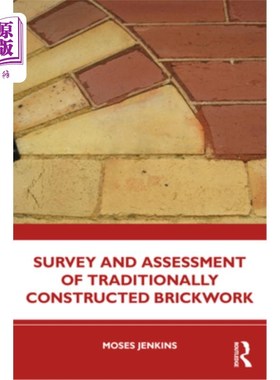 海外直订Survey and Assessment of Traditionally Constructed Brickwork 传统砌砖工程的调查和评估