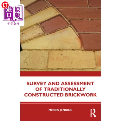 海外直订Survey and Assessment of Traditionally Constructed Brickwork 传统砌砖工程的调查和评估