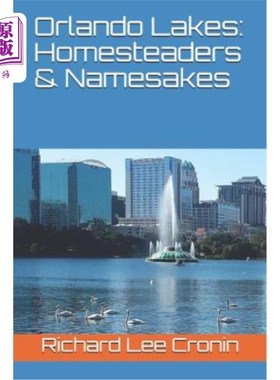 海外直订Orlando Lakes: Homesteaders & Namesakes 奥兰多湖：家园和名称
