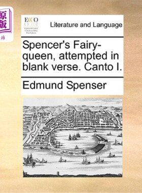 海外直订Spencer's Fairy-Queen, Attempted in Blank Verse. Canto I. 斯宾塞的《仙后》，无韵诗。章我。