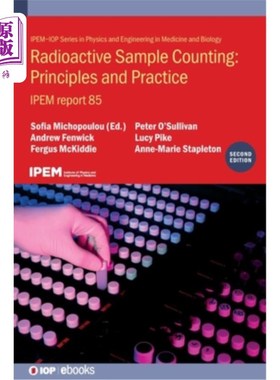 海外直订医药图书Radioactive Sample Counting: Principles and Practice: Ipem Report 85 放射性样品计数:原理和实践:Ipem