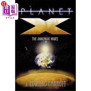 海外直订Planet X: The Annunaki Wars 行星X:阿努纳奇战争