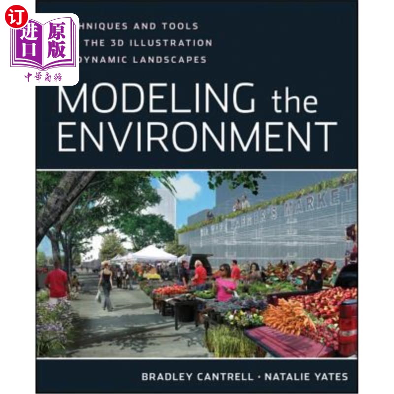 海外直订Modeling the Environment: Techniques and Tools for the 3D Illustration of Dynami 环境建模:动态景观三维插图