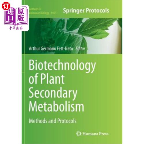 海外直订Biotechnology of Plant Secondary Metabolism: Methods and Protocols 植物次生代谢生物技术:方法与方案