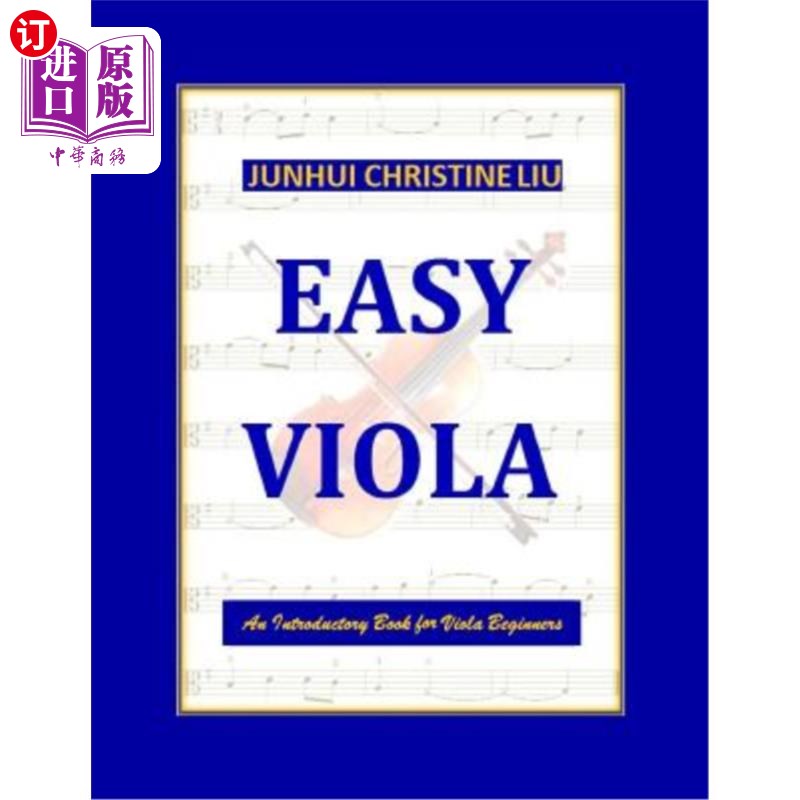 海外直订Easy Viola: An Introductory Book for Viola Beginners 简单的中提琴:一本中提琴初学者入门书