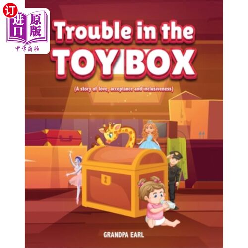 海外直订Trouble in the Toy Box: (A story of love, acceptance and inclusiveness) 玩具盒里的麻烦:(一个关于爱、接纳和
