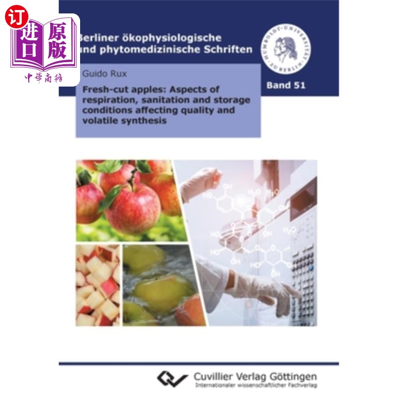 海外直订Fresh-cut apples: Aspects of respiration, sanitation and storage conditions affe 鲜切苹果:呼吸、卫生和贮藏