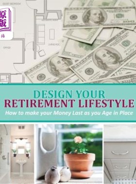 海外直订医药图书Design Your Retirement Lifestyle: How to make your Money Last as you Age in Plac 设计你的退休生活方