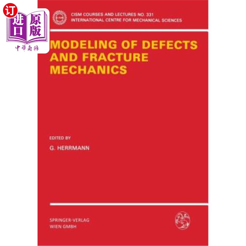 海外直订Modeling of Defects and Fracture Mechanics 缺陷模型与断裂力学