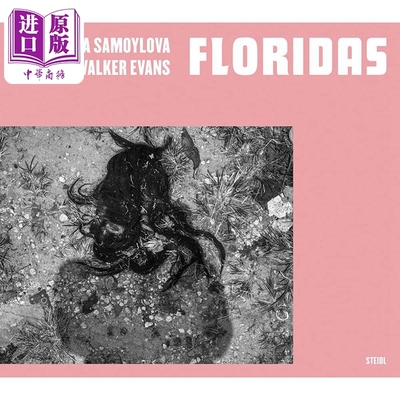 现货 Anastasia Samoylova & Walker Evans: Floridas 进口艺术 阿纳斯塔西娅-萨莫伊洛娃与沃克-埃文斯 弗洛里达【中商原版】