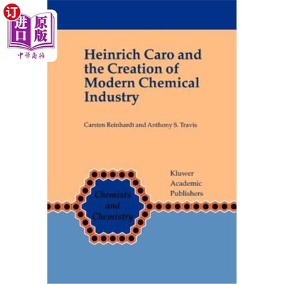 海外直订医药图书Heinrich Caro and the Creation of Modern Chemical Industry 海因里希·卡罗与现代化学工业的创造