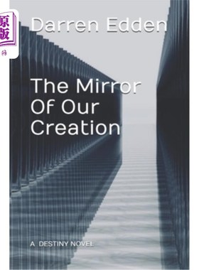 海外直订The Mirror Of Our Creation 我们创造的镜子
