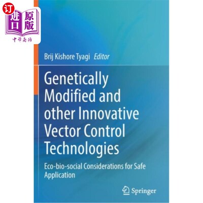 海外直订医药图书Genetically Modified and Other Innovative Vector Control Technologies: Eco-Bio-S 转基因和其他创新病