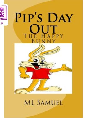 海外直订Pip's Day Out: The Happy Bunny 皮普外出的日子：快乐的小兔子