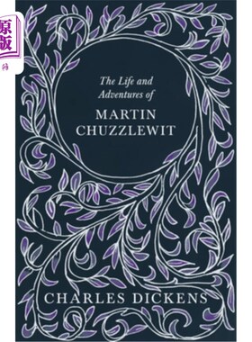 海外直订The Life and Adventures of Martin Chuzzlewit: With Appreciations and Criticisms  《马丁·查兹维特的生平与历