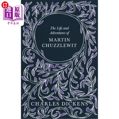 海外直订The Life and Adventures of Martin Chuzzlewit: With Appreciations and Criticisms  《马丁·查兹维特的生平与历