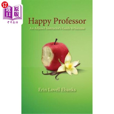 海外直订Happy Professor: An Adjunct Instructor's Guide to Personal, Financial, and Stude 快乐教授：个人、财务和学生