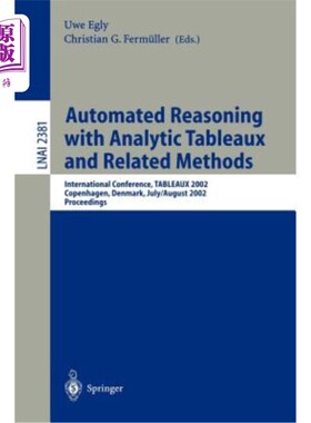海外直订Automated Reasoning with Analytic Tableaux and Related Methods: International Co 自动化推理与分析表及相关方