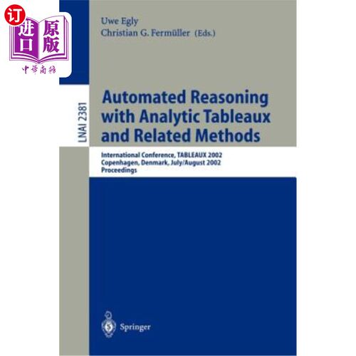 海外直订Automated Reasoning with Analytic Tableaux and Related Methods: International Co 自动化推理与分析表及相关方