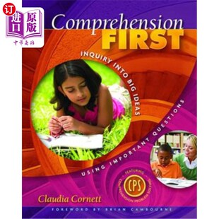 海外直订Comprehension First: Inquiry Into Big Ideas Using Important Questions 理解第一：用重要问题探究大想法