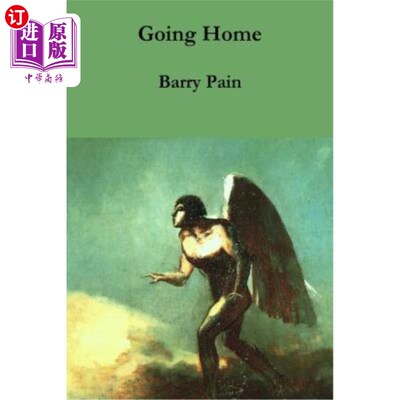 海外直订Going Home: Being the Fantastical Romance of the Girl with Angel Eyes and the Ma 回家：一个长着天使眼睛的女