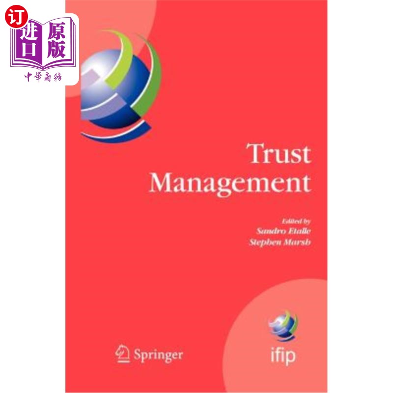 海外直订Trust Management: Proceedings of Ifiptm 2007: Joint Itrust and Pst Conferences o 信托管理:Ifipt